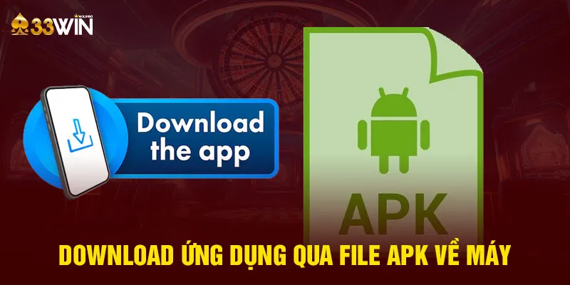 Download ứng dụng qua file apk về máy