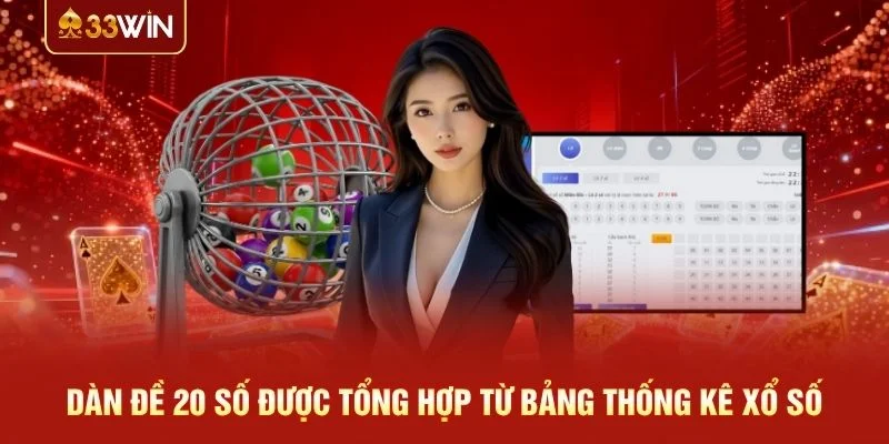 Dàn đề 20 số được tổng hợp từ bảng thống kê xổ số