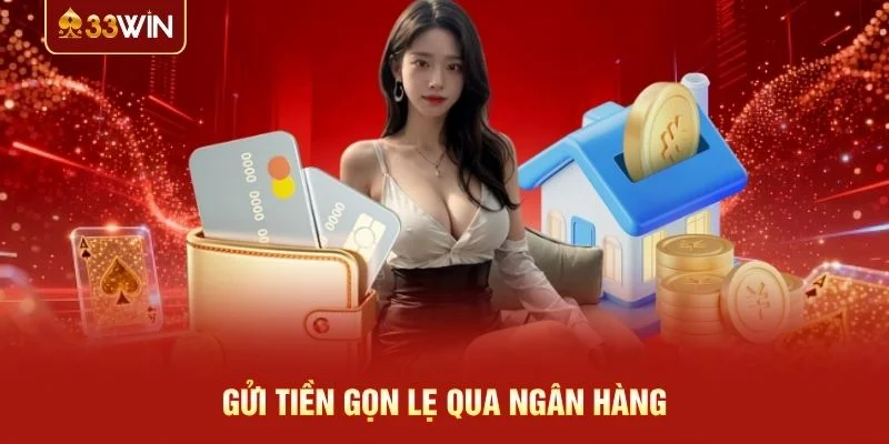 Gửi tiền gọn lẹ qua ngân hàng