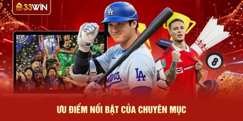 Ưu điểm nổi bật của chuyên mục